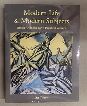 Image du vendeur pour Modern Life & Modern Subjects, British Art in the Early Twentieth Century mis en vente par Baggins Book Bazaar Ltd