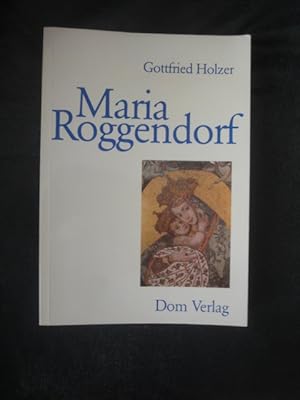 Immagine del venditore per Maria Roggendorf. Mit Einem Beitrag Von Walter Fittner. venduto da Malota