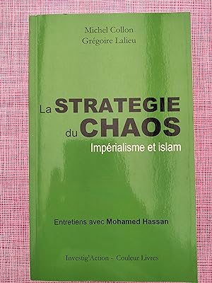 La strategie du chaos : Imperialisme et islam. Entretiens avec Mohamed Hassan