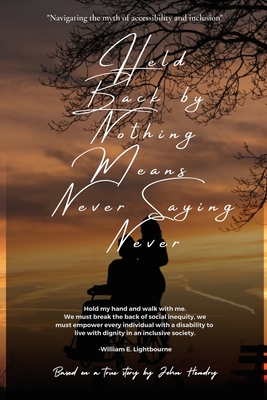 Seller image for Held Back by Nothing Means Never Saying Never (Paperback or Softback) for sale by BargainBookStores