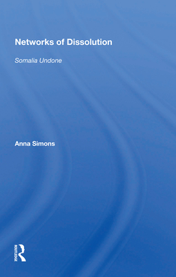 Bild des Verkufers fr Networks Of Dissolution: Somalia Undone (Paperback or Softback) zum Verkauf von BargainBookStores