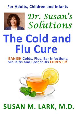 Seller image for Dr. Susan's Solutions: The Cold and Flu Cure (Paperback or Softback) for sale by BargainBookStores