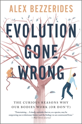 Immagine del venditore per Evolution Gone Wrong: The Curious Reasons Why Our Bodies Work (or Don't) (Paperback or Softback) venduto da BargainBookStores