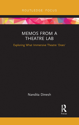 Bild des Verkufers fr Memos from a Theatre Lab: Exploring What Immersive Theatre 'Does' (Paperback or Softback) zum Verkauf von BargainBookStores