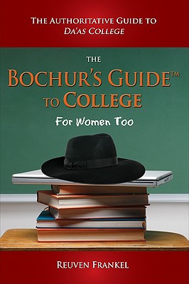 Bild des Verkufers fr The Bochur's Guide to College: The Authoritative Guide to Da'as College (Paperback or Softback) zum Verkauf von BargainBookStores