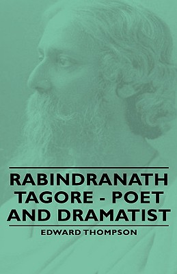 Seller image for Rabindranath Tagore - Poet and Dramatist (Hardback or Cased Book) for sale by BargainBookStores