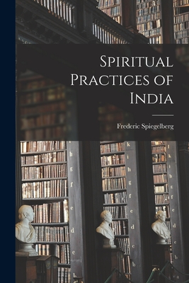 Image du vendeur pour Spiritual Practices of India (Paperback or Softback) mis en vente par BargainBookStores