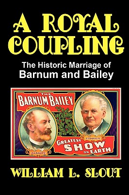 Seller image for A Royal Coupling: The Historic Marriage of Barnum and Bailey (Paperback or Softback) for sale by BargainBookStores