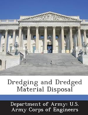 Imagen del vendedor de Dredging and Dredged Material Disposal (Paperback or Softback) a la venta por BargainBookStores