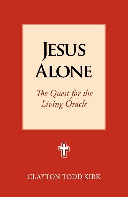 Immagine del venditore per Jesus Alone: The Quest for the Living Oracle (Paperback or Softback) venduto da BargainBookStores