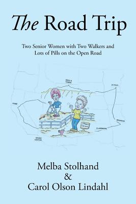 Immagine del venditore per The Road Trip: Two Senior Women with Two Walkers and Lots of Pills on the Open Road (Paperback or Softback) venduto da BargainBookStores