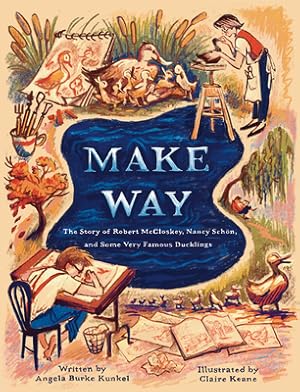Seller image for Make Way: The Story of Robert McCloskey, Nancy Sch�n, and Some Very Famous Ducklings (Hardback or Cased Book) for sale by BargainBookStores