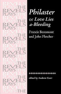 Seller image for Philaster: Or Love Lies A-Bleeding: By Beaumont and Fletcher (Paperback or Softback) for sale by BargainBookStores