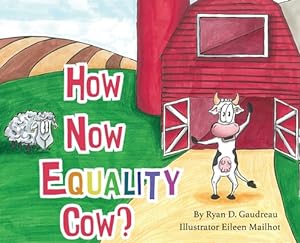 Bild des Verkufers fr How Now Equality Cow? (Hardback or Cased Book) zum Verkauf von BargainBookStores