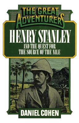 Seller image for Henry Stanley and the Quest for the Source of the Nile (Paperback or Softback) for sale by BargainBookStores