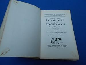 La Naissance de la psychanalyse. Lettres a Wilhem Fliess Notes et Plans 1887-1902