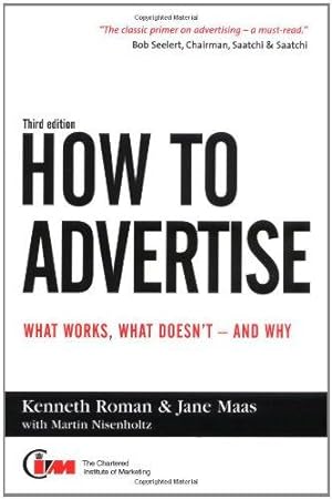 Seller image for How to Advertise: What Works, What Doesn't and Why for sale by WeBuyBooks