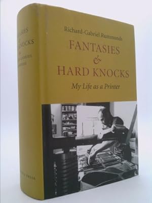 Imagen del vendedor de Fantasies & Hard Knocks: My Life as a Printer a la venta por ThriftBooksVintage