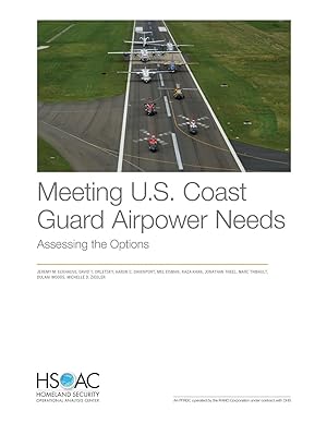 Seller image for Meeting U.S. Coast Guard Airpower Needs: Assessing the Options for sale by moluna
