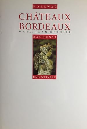 Chateaux Bordeaux. Baukunst und Weinbau.