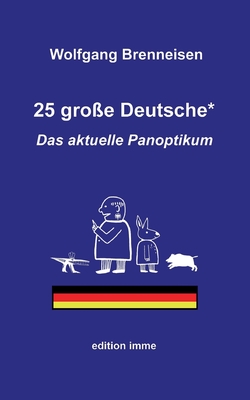Seller image for 25 gro�e Deutsche*: Das aktuelle Panoptikum (Paperback or Softback) for sale by BargainBookStores