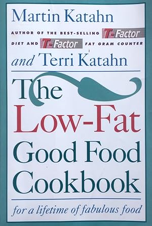 Seller image for The Low-Fat Good Food Cookbook: For a Lifetime of Fabulous Food for sale by Kayleighbug Books, IOBA