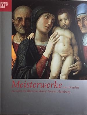 Imagen del vendedor de Meisterwerke aus Dresden zu Gast im Bucerius-Kunst-Forum Hamburg : [anlsslich der Ausstellung Meisterwerke aus Dresden zu Gast im Bucerius-Kunst-Forum Hamburg vom 25.10. bis zum 19.11.2002]. Staatliche Kunstsammlungen Dresden, Gemldegalerie Alte Meister. Ausgew. von Harald Marx. Mit Beitr. von Michael Gring . / Publikationen des Bucerius-Kunst-Forums : Sonder-Edition a la venta por Antiquariat J. Hnteler