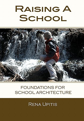 Seller image for Raising a School: Foundations for School Architecture (Paperback or Softback) for sale by BargainBookStores