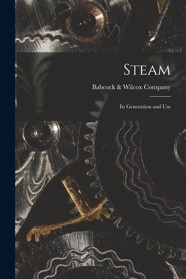 Immagine del venditore per Steam: Its Generation and Use (Paperback or Softback) venduto da BargainBookStores