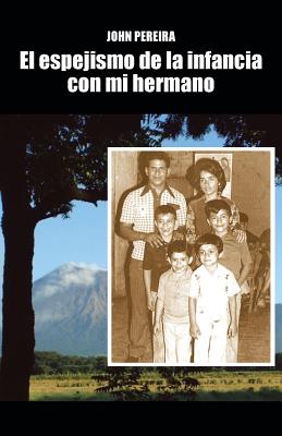 Seller image for El Espejismo de La Infancia Con Mi Hermano (Paperback or Softback) for sale by BargainBookStores