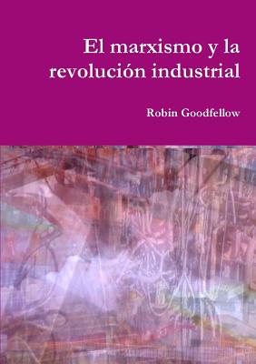Image du vendeur pour El marxismo y la revoluci�n industrial (Paperback or Softback) mis en vente par BargainBookStores