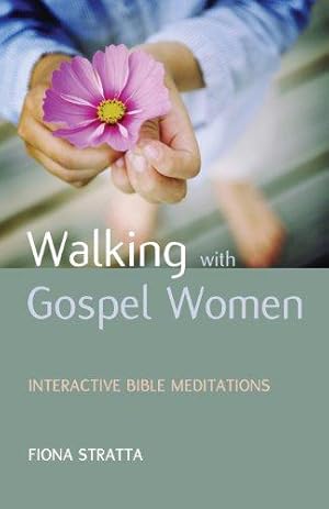 Bild des Verkufers fr Walking with Gospel Women: Interactive Bible Meditations zum Verkauf von WeBuyBooks