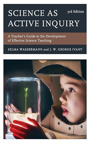 Seller image for Science as Active Inquiry: A Teacher\ s Guide to the Development of Effective Science Teaching for sale by moluna