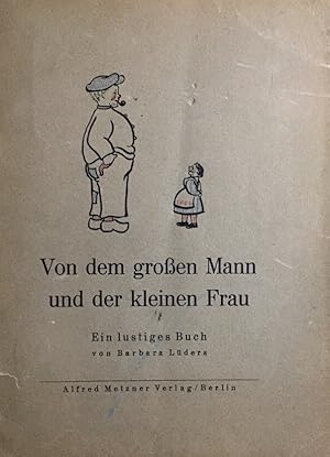 Imagen del vendedor de Von dem groen Mann und der kleinen Frau. Ein lustiges Buch (Einbdtitel). a la venta por Antiquariat J. Hnteler