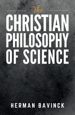 Bild des Verkufers fr The Christian Philosophy of Science (Paperback or Softback) zum Verkauf von BargainBookStores