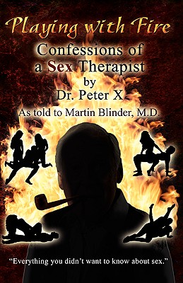 Seller image for Playing with Fire: Confessions of a Sex Therapist (Paperback or Softback) for sale by BargainBookStores