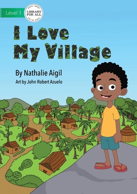 Bild des Verkufers fr I Love My Village (Paperback or Softback) zum Verkauf von BargainBookStores