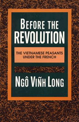 Bild des Verkufers fr Before the Revolution: The Vietnamese Peasants Under the French (Paperback or Softback) zum Verkauf von BargainBookStores