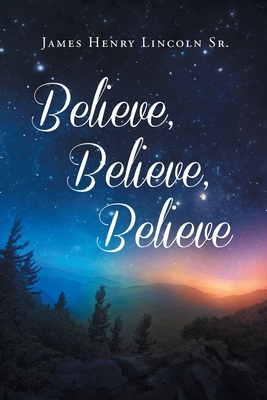 Seller image for Believe, Believe, Believe (Paperback or Softback) for sale by BargainBookStores