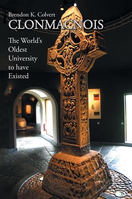 Seller image for Clonmacnois: The World's Oldest University to Have Existed (Paperback or Softback) for sale by BargainBookStores