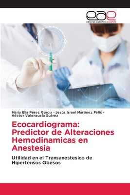 Bild des Verkufers fr Ecocardiograma: Predictor de Alteraciones Hemodinamicas en Anestesia (Paperback or Softback) zum Verkauf von BargainBookStores