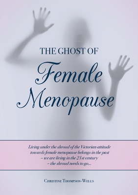 Immagine del venditore per The Ghost of Female Menopause (Paperback or Softback) venduto da BargainBookStores