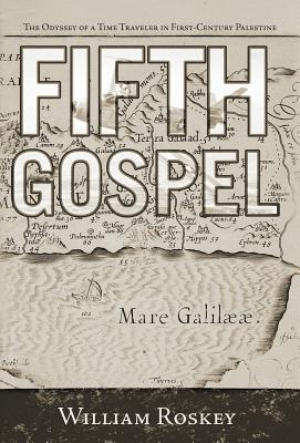 Image du vendeur pour Fifth Gospel: The Odyssey of a Time Traveler in First-Century Palestine (Hardback or Cased Book) mis en vente par BargainBookStores