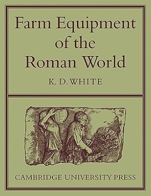 Image du vendeur pour Farm Equipment of the Roman World (Paperback or Softback) mis en vente par BargainBookStores