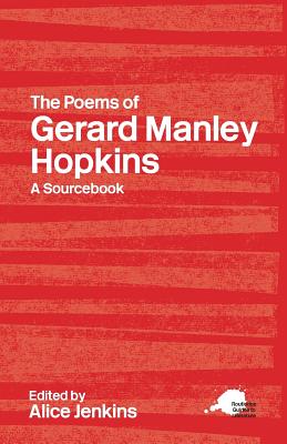 Imagen del vendedor de The Poems of Gerard Manley Hopkins: A Routledge Study Guide and Sourcebook (Paperback or Softback) a la venta por BargainBookStores