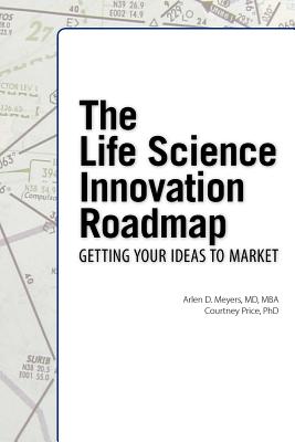 Imagen del vendedor de The Life Science Innovation Roadmap: Bioscience Innovation Assessment, Planning, Strategy, Execution, and Implementation (Paperback or Softback) a la venta por BargainBookStores