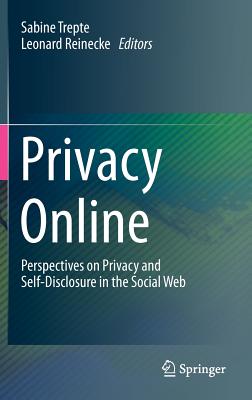 Seller image for Privacy Online: Perspectives on Privacy and Self-Disclosure in the Social Web (Hardback or Cased Book) for sale by BargainBookStores