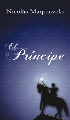 Imagen del vendedor de El Principe / The Prince (Hardback or Cased Book) a la venta por BargainBookStores