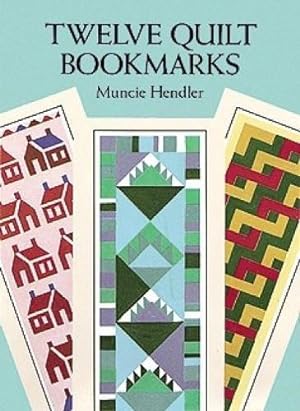 Image du vendeur pour Twelve Quilt Bookmarks (Dover Bookmarks) mis en vente par WeBuyBooks