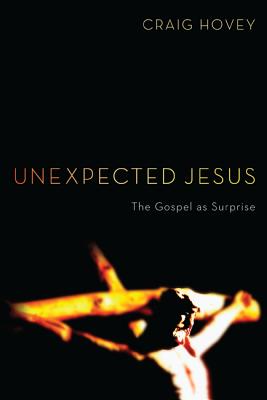 Bild des Verkufers fr Unexpected Jesus: The Gospel as Surprise (Paperback or Softback) zum Verkauf von BargainBookStores